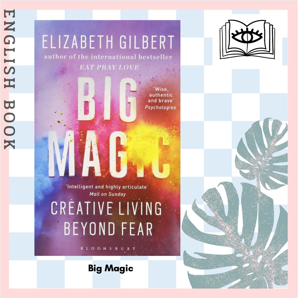 [Querida] หนังสือภาษาอังกฤษ Big Magic : Creative Living Beyond Fear by Elizabeth Gilbert