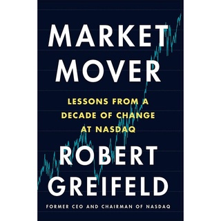 Market Mover: Lessons from a Decade of Change at Nasdaq