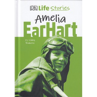 DKTODAY หนังสือ DK LIFE STORIES:AMELIA EARHART DORLING KINDERSLEY