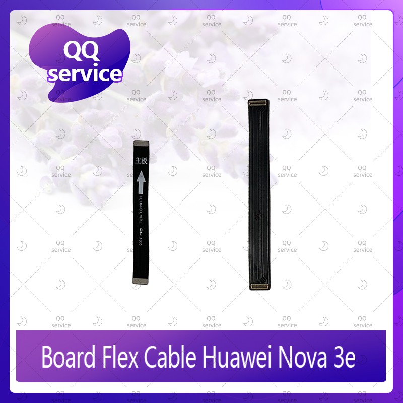 Board Flex Cable Huawei Nova3e อะไหล่สายแพรต่อบอร์ด Board Flex Cable (ได้1ชิ้นค่ะ) อะไหล่มือถือ  QQ service