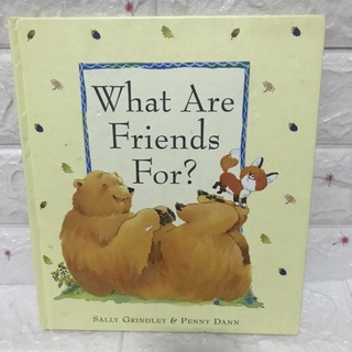 What Are Friends For ?หนังสือนิทานปกแข็งมือสอง -cb2