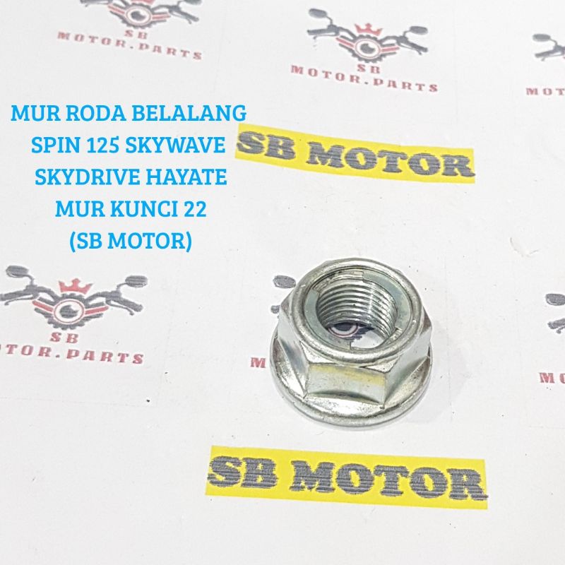 SPIN 125 REAR WHEEL NUT SKYWAVE SKYDRIVE HAYATE KEY 22