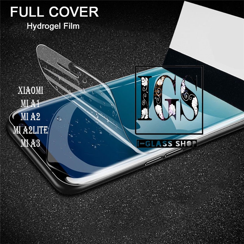 Igs ANTI-SCRATCH JELLY HYDROGEL XIAOMI REDMI MI A1 A2 A2LITE A3 A5 MIA1 MIA2 MIA3 LITE FULL SCREEN P