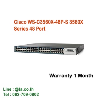 สินค้ามือสอง มีประกันร้าน Cisco WS-C3560X-48P-S 3560X Switch Series 48 Port with C3KX-NM-1G