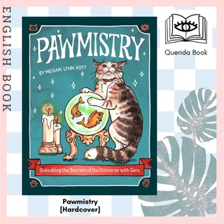 [Querida] Pawmistry : Unlocking the Secrets of the Universe with Cats (Illustrated) [Hardcover] by Megan Lynn Kott