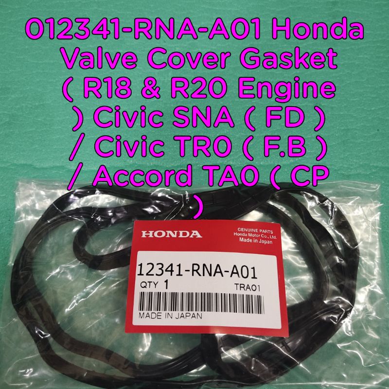 012341-RNA-A01 ปะเก็นฝาครอบวาล์วฮอนด้า ( R18 & R20 Engine ) Civic SNA ( FD ) / Civic TR0 ( FB ) / Ac