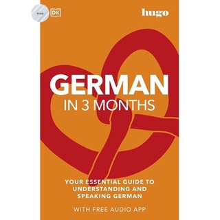 German in 3 Months with Free Audio App : Your Essential Guide to Understanding and Speaking German