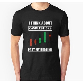 เสื้อยืด พิมพ์ลาย I Think About Candlesticks Past My Bedtime คุณภาพสูง สําหรับผู้ชาย 2022S-5XL