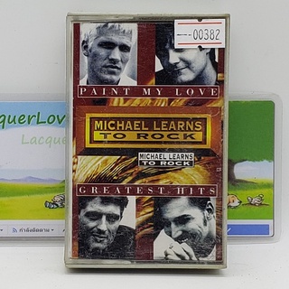 [00382] Michael Learns to Rock : Paint My Love Greatest Hits (TAPE)(USED) เทปเพลง เทปคาสเซ็ต มือสอง !!