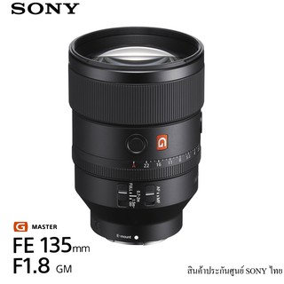 Sony FE 135mm F1.8 GM (ประกันศูนย์โซนี่ไทย 1 ปี)