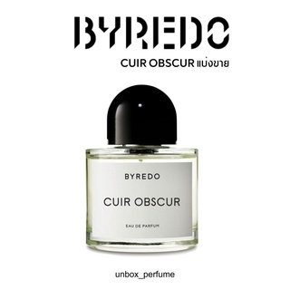 Byredo Cuir Obscur Eau de Parfum ขนาด 1 – 5 ml. แบ่งขายน้ำหอมแบรนด์แท้