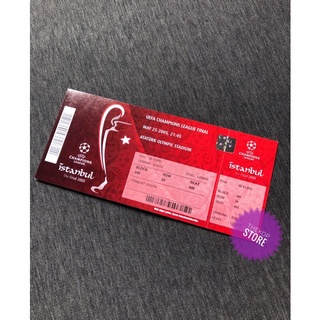 Liverpool บัตรตั๋วนัดชิง UCL.2005 Liverpool - Ac Milan