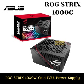 POWER SUPPLY (อุปกรณ์จ่ายไฟ) ASUS ROG STRIX 1000G - 1000W 80 PLUS GOLD - ประกัน 10 ปี ของแท้