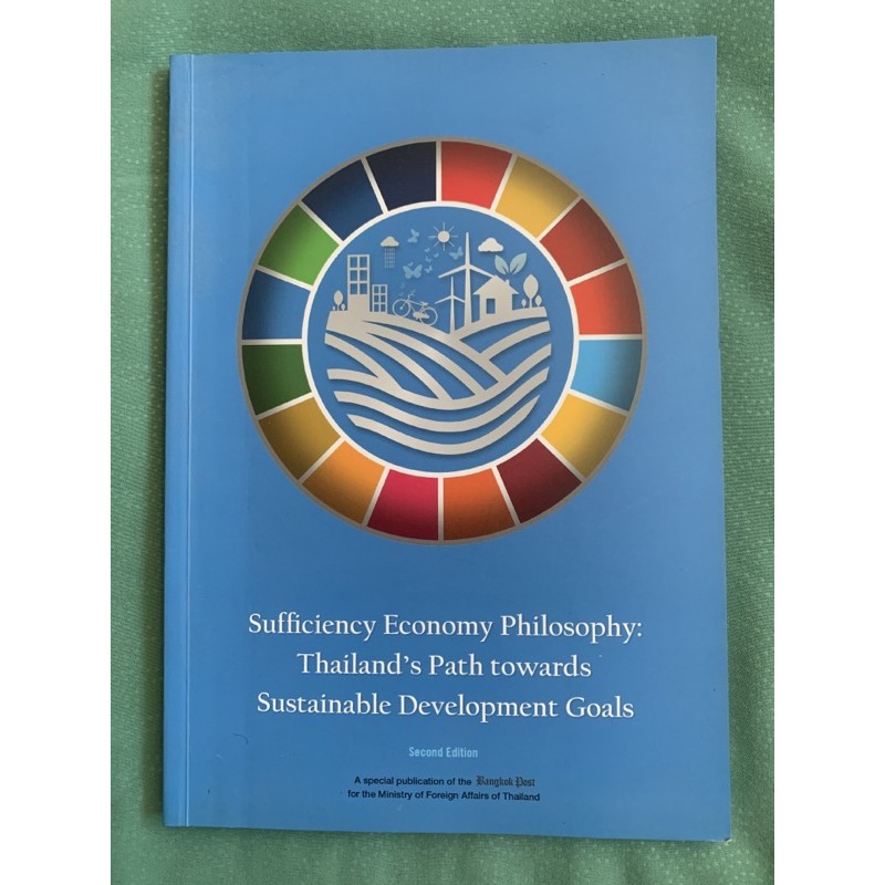 Sufficiency Economy Philosophy: Thailand’s Path towards Sustainable Development Goals (Second Editio