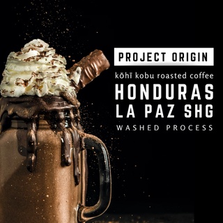 🍫 [หอมดั่งมิลค์ช็อค] ฮอนดูรัส ลาปาซ (Honduras La Paz SHG) กาแฟคั่วสดใหม่ทุกรอบ by kōhī kobu โคฮีโคบุ 100 - 200 g.