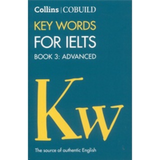 Collins Cobuild Key Words for Ielts : Book 3 Advanced Ielts 7+ (C1+)