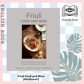 หนังสือ Friuli Food and Wine : Frasca Cooking from Northern Italys Mountains, Vineyards, and Seaside [Hardcover]