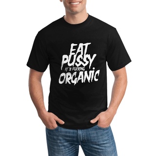 เสื้อยืด ขนาดใหญ่ พิมพ์ลาย Eat Pussy Organic แบบสร้างสรรค์ สําหรับผู้ชาย