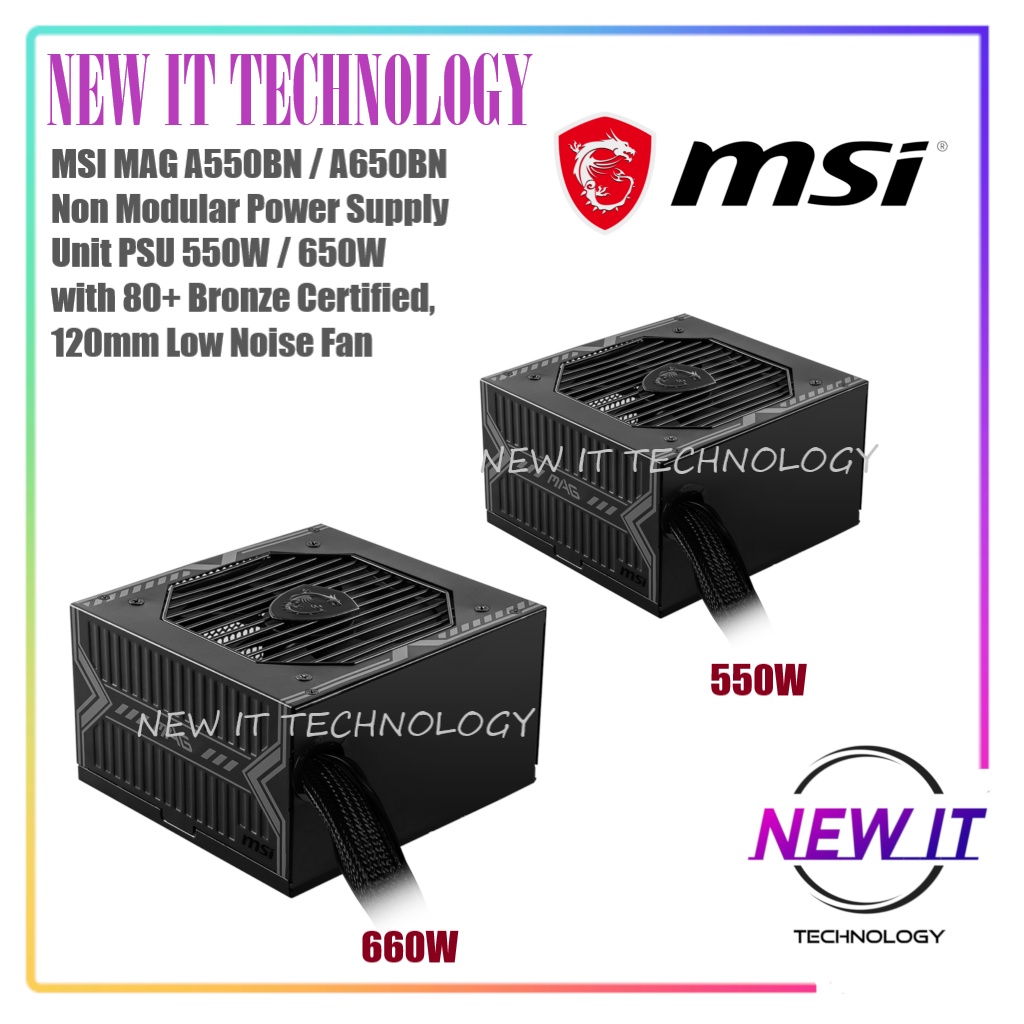 MSI MAG A550BN / A650BN / A750BN Non Modular Power Supply PSU with 80+Bronze Certified,12cm Low Nois