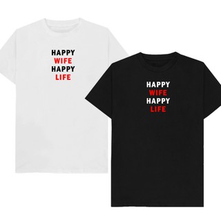 เสื้อยืดคอกลม Happy Wife Happy Life  เก็บเงินปลายทาง