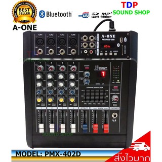 🚚 เพาเวอร์มิกซ์ A-One Power mixer ขยายเสียง 500W รุ่น PMX402D-USB 4 ช่อง 500 วัตต์ (บลูทูธ) TDP SOUND