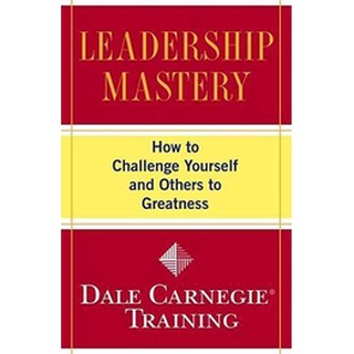 (ศูนย์หนังสือจุฬาฯ) 9781416595496 LEADERSHIP MASTERY: HOW TO CHALLENGE YOURSELF AND OTHERS TO GREATNESS