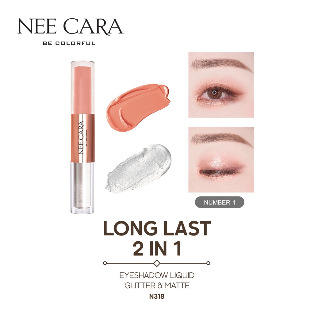 NEE CARA LONG LAST 2 IN 1 EYESHADOW LIQUID GLITTER & MATTEN (N318)