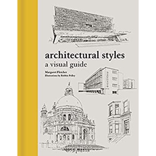 Architectural Styles : A Visual Guide