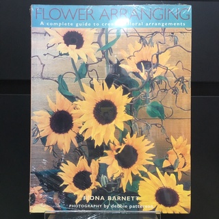 Flower Arranging : A Complete Guide to Creative Floral Arrangements - Fiona Barnett