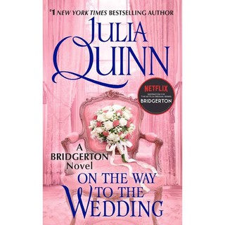 หนังสือภาษาอังกฤษ BRIDGERTON : On the Way to the Wedding แม่สื่อวุ่นรัก by Julia Quinn เล่ม 8 (The Bridgertons book8)