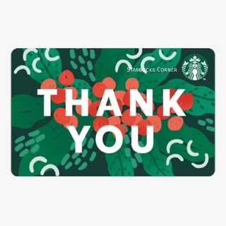 บัตร Starbucks® ลาย THANK YOU 2022 / บัตร Starbucks® (บัตรของขวัญ / บัตรใช้แทนเงินสด)