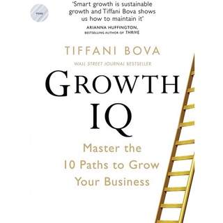 GROWTH IQ: MASTER THE 10 PATHS TO GROW YOUR BUSINESS