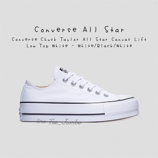 รองเท้า Converse Chuck Taylor All Star Canvas Lift Low Top White - White/Black/White 🐲👹 สินค้าพร้อมกล่อง รองเท้าสีขาว