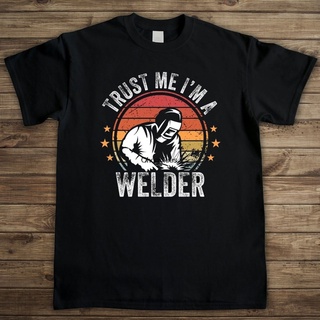 เสื้อยืดลําลอง ผ้าฝ้าย 100% แขนสั้น คอกลม พิมพ์ลาย trust me im a welder ของขวัญวันเกิด สําหรับผู้ชาย