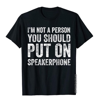 เสื้อยืดผ้าฝ้าย เสื้อยืดผ้าฝ้าย พิมพ์ลาย I Am Not A Person You Should Put On Speakerphone สไตล์ญี่ปุ่น สําหรับนักเรียน ว