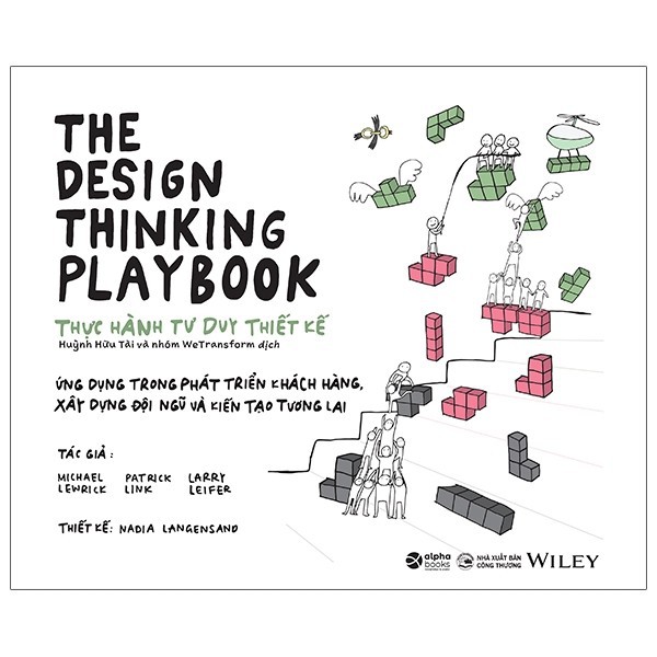 The Design Thinking Playbook Practice Design Thinking: แอพพลิเคชั่นในการพัฒนาทางปัญญา สร้างทีม...