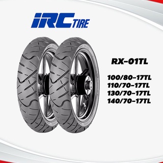 ยางมอเตอร์ไซค์ขอบ17 IRC RX01TL (มีหลายขนาด ราคาแต่ละขนาดอยู่ในตัวเลือกสินค้า)