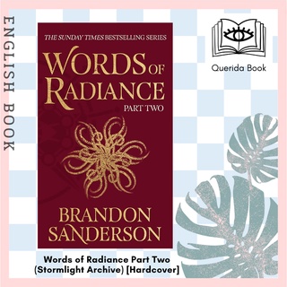 Words of Radiance Part Two : The Stormlight Archive Book Two (Stormlight Archive) [Hardcover] by Brandon Sanderson