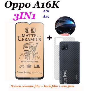 สำหรับ OPPO A16K เซรามิค Frosted Soft ฟิล์ม A16 A15S A15 A31 A5 2020 ฟิล์มเซรามิค Frosted + ฟิล์มเลนส์ + ฟิล์มด้านหลัง