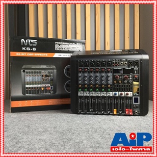 NTS KS-6 MIXER+EFX USB+บลูทูส มิกซ์ มิกเซอร์ KS6 KS 6 MIX เครื่องเสียง เครื่องปรับแต่งเสียง มิกซ์NTS เอไอ-ไพศาล