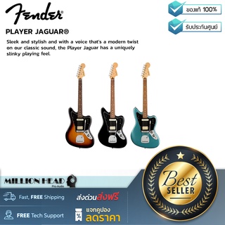 Fender : PLAYER JAGUAR PF by Millionhead (เพรียวบางและมีสไตล์พร้อมเสียงที่กลมกล่อมในแบบคลาสสิก)