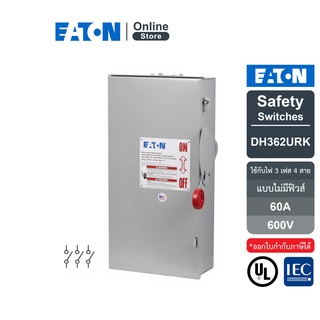 EATON Safety Switch เซฟตี้สวิทซ์แบบไม่มีฟิวส์ 3เฟส 4สาย 3Phase 4W 600V 60A Outdoor With Non Fusible  รหัส DH362URK