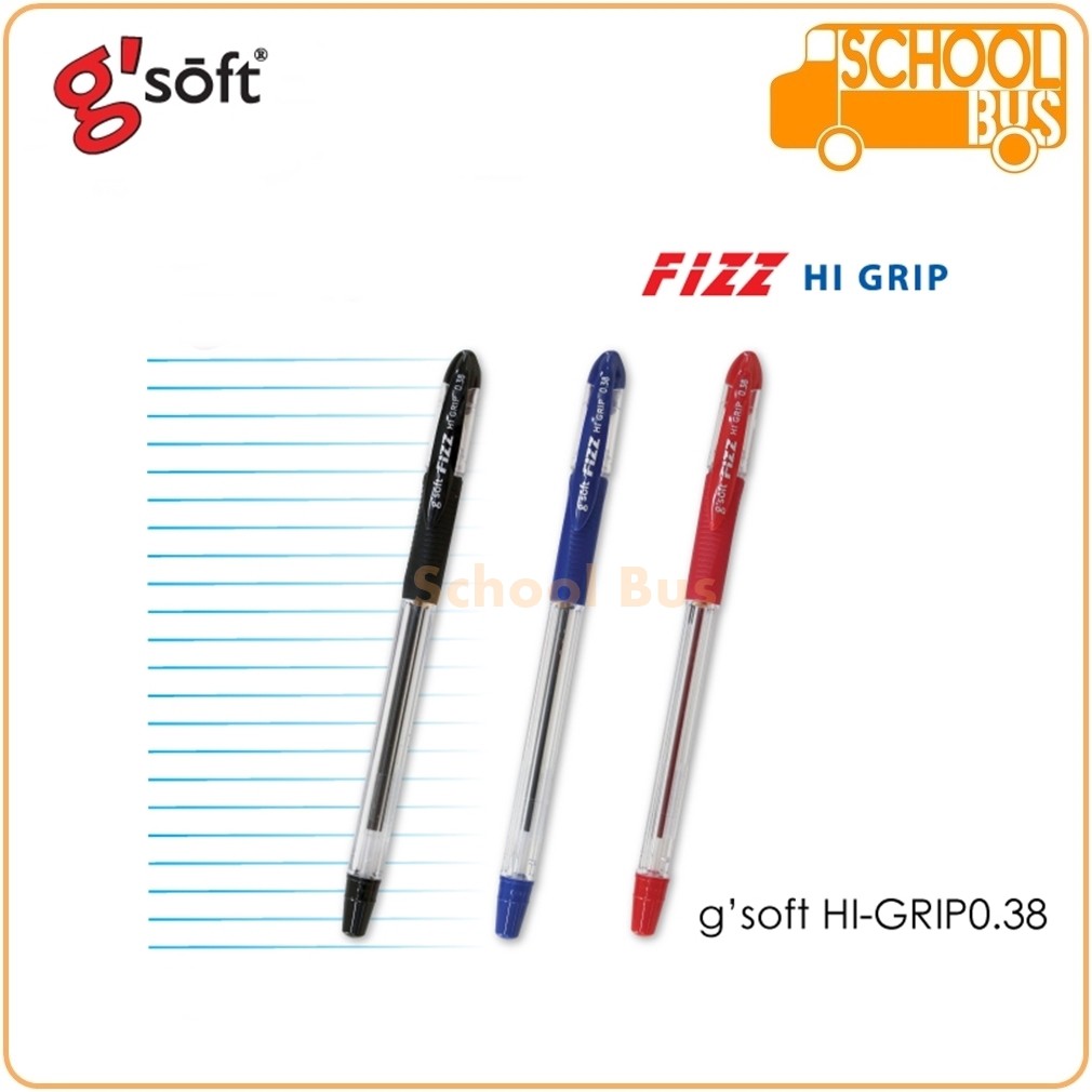 ปากกา ลูกลื่น เจล G'Soft FIZZ HI GRIP 0.38 มม. Gel Ball Pen 0.38 mm. จีซอฟท์ ไฮกริ๊ป