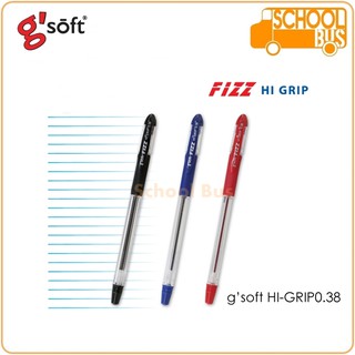 ปากกา ลูกลื่น เจล GSoft FIZZ HI GRIP 0.38 มม. Gel Ball Pen 0.38 mm. จีซอฟท์ ไฮกริ๊ป