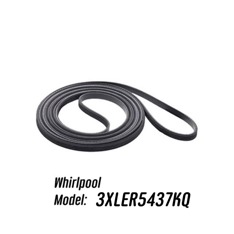 พร้อมส่ง ✔️ สายพานเครื่องอบผ้า Whirlpool รุ่น 3XLER5437KQ , 3XLER5437 , 3XLER5437KQ1 , 3XLER5437KQ2