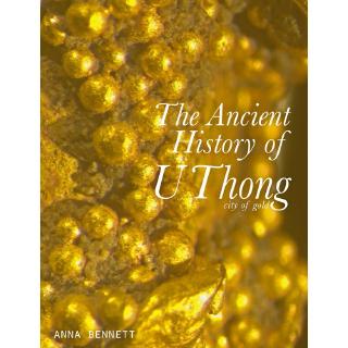 Riverbooks หนังสือประวัติศาสตร์ : The Ancient History of Uthong city of gold