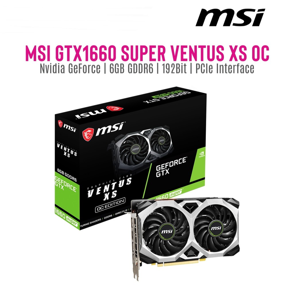 VGA (การ์ดแสดงผล) MSI GEFORCE GTX 1660 SUPER VENTUS XS OC - 6GB GDDR6 Warranty 3 - y