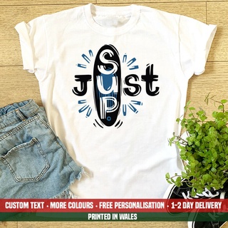 เสื้อผ้าผชเสื้อยืด พิมพ์ลาย JUST SUP สําหรับวันเกิดS-5XL