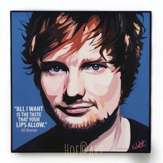 Ed Sheeran เอ็ด ชีแรน นักร้อง นักแต่งเพลง รูปภาพ​ติดผนัง pop art กรอบรูป คำคม แต่งบ้าน ของขวัญ รูปภาพ ของสะสม