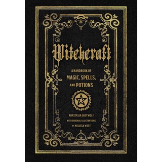 Witchcraft : A Handbook of Magic, Spells, and Potions [Hardcover]